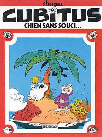 Cubitus. Vol. 11. Chien sans souci...