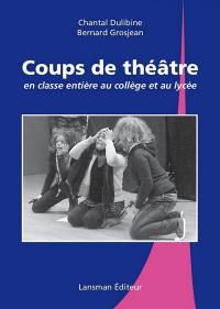 Coups de théâtre : en classe entière au collège et au lycée