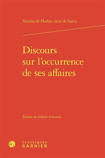 Discours sur l'occurrence de ses affaires