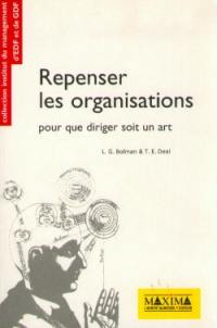 Repenser les organisations : pour que diriger soit un art