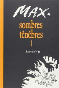 Sombres ténèbres. Vol. 1