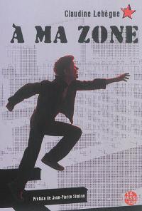 A ma zone. Vol. 1