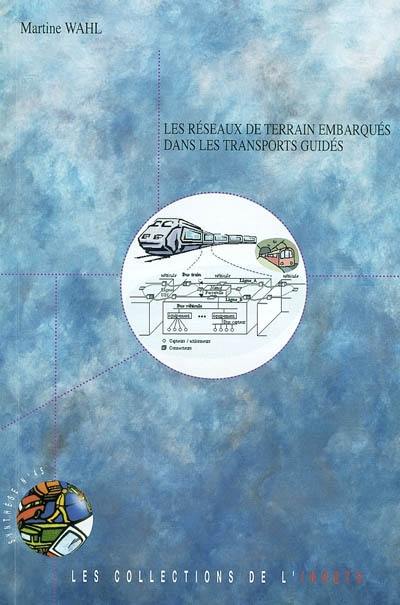 Les réseaux de terrain embarqués dans les transports guidés