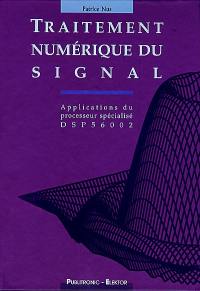 Traitement numérique du signal : applications du processeur spécialisé DSP56002