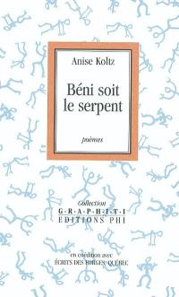 Béni soit le serpent : poèmes