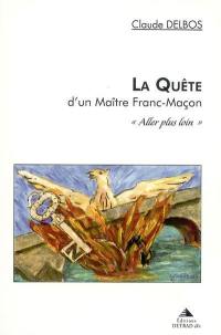 La quête d'un maître franc-maçon : aller plus loin