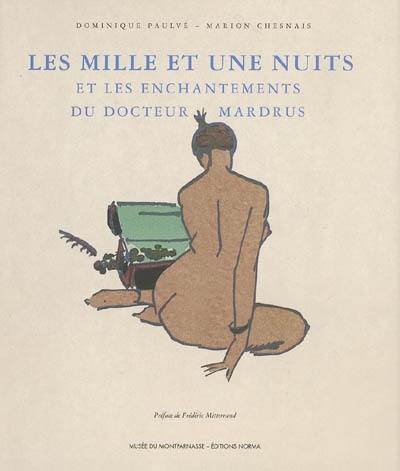 Les Mille et une nuits et les enchantements du docteur Mardrus