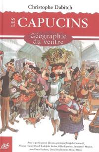 Les Capucins : géographie du ventre