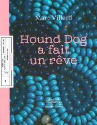 Hound Dog a fait un rêve