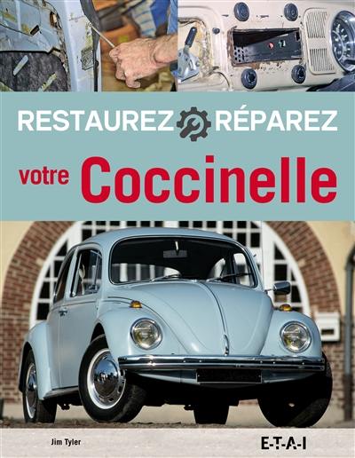 Restaurez, réparez votre Coccinelle