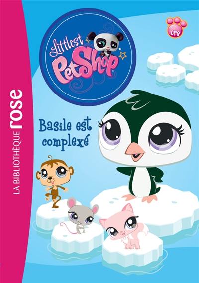 Littlest Petshop. Vol. 2. Basile est complexé