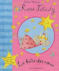 Rose Felicity. La boîte de voeux