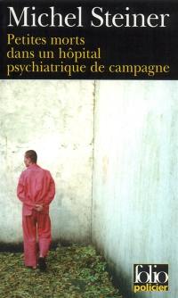 Petites morts dans un hôpital psychiatrique de campagne