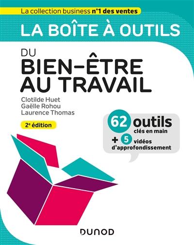 La boîte à outils du bien-être au travail : 62 outils clés en main + 5 vidéos d'approfondissement