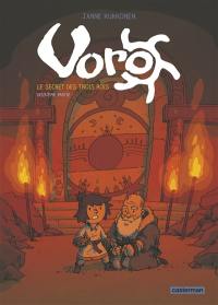 Voro. Vol. 2. Le secret des trois rois. Vol. 2. Les trois serrures