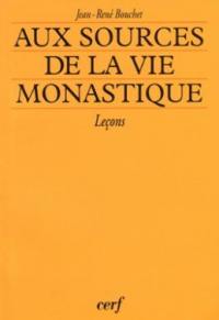 Aux sources de la vie monastique : leçons