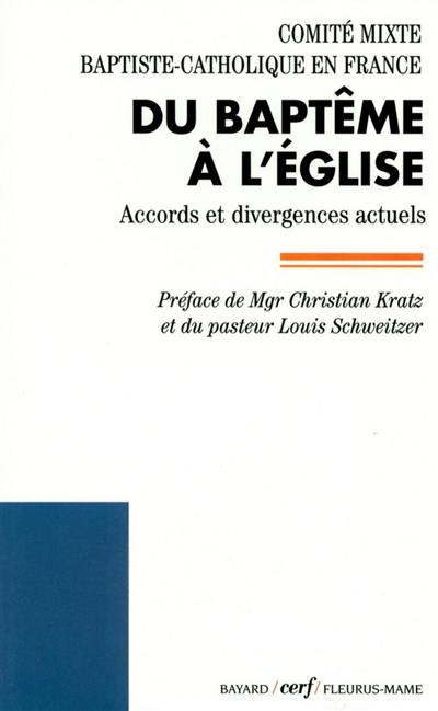 Du baptême à l'Eglise : accords et divergences actuels