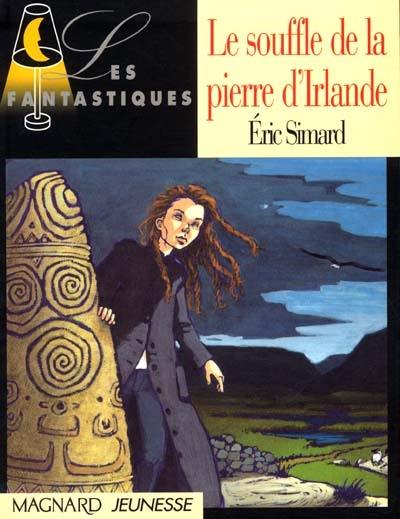 La légende de l'émeraude. Vol. 1. Le souffle de la pierre d'Irlande