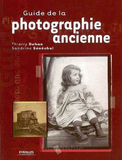 Guide de la photographie ancienne