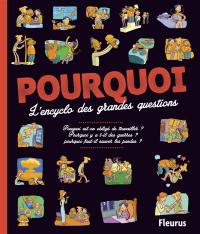 Pourquoi ? : l'encyclo des grandes questions