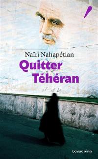 Quitter Téhéran