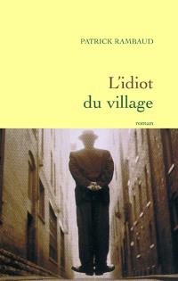 L'idiot du village : fantaisie romanesque