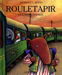 Rouletapir et l'Orient-express