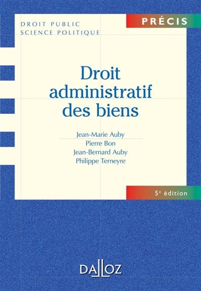 Droit administratif des biens : domaine public et privé, travaux et ouvrages publics, expropriation