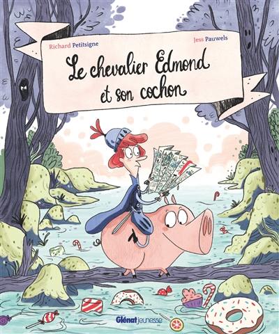 Le chevalier Edmond et son cochon