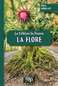 Le folklore de France. Vol. 3B. La flore