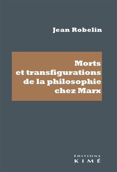 Morts et transfigurations de la philosophie de Marx