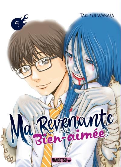 Ma revenante bien-aimée. Vol. 5