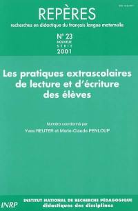 Repères : recherches en didactique du français langue maternelle, n° 23. Les pratiques extrascolaires de lecture et d'écriture des élèves