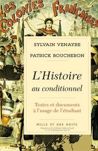 L'histoire au conditionnel : textes et documents à l'usage de l'étudiant