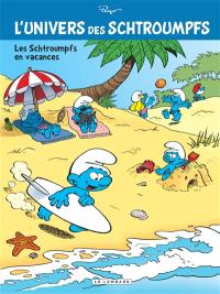 L'univers des Schtroumpfs. Vol. 7. Les Schtroumpfs en vacances