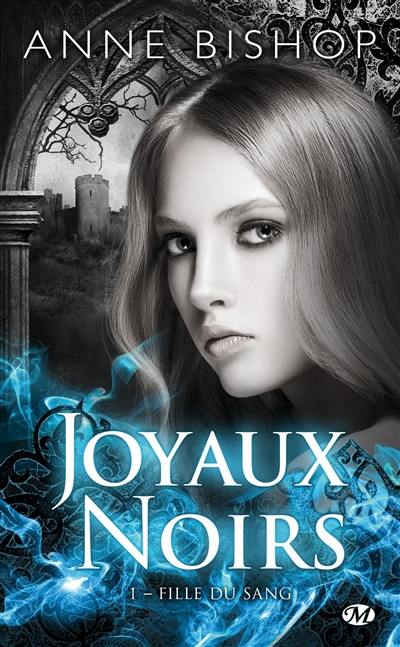 Joyaux noirs. Vol. 1. Fille du sang