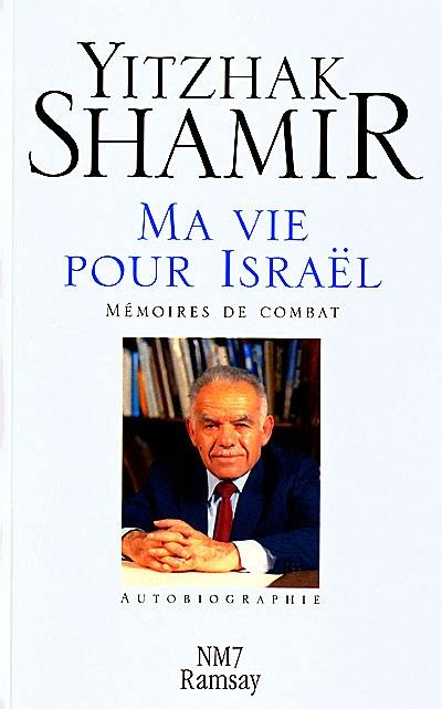 Ma vie pour Israël : mémoires de combat : autobiographie