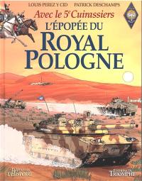 L'épopée du Royal Pologne : avec le 5e cuirassiers