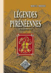 Légendes pyrénéennes d'aujourd'hui