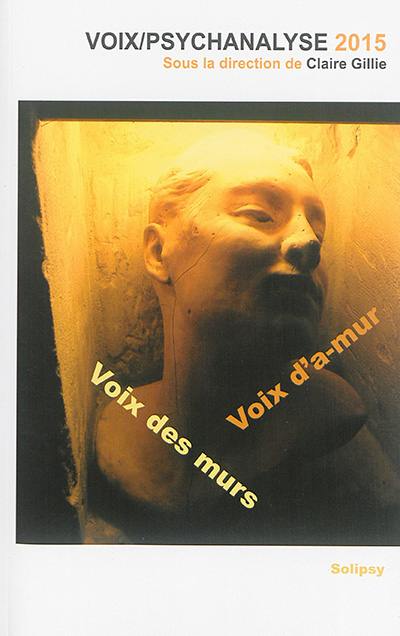 Voix des murs, voix d'a-mur