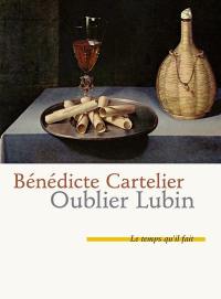 Oublier Lubin : récit