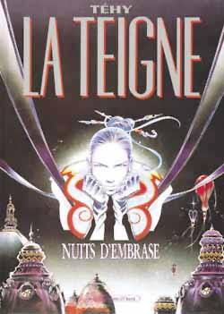 La Teigne. Vol. 1. Nuits d'embrase