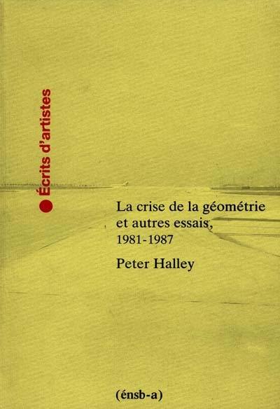 La Crise de la géométrie : et autres essais, 1981-1987