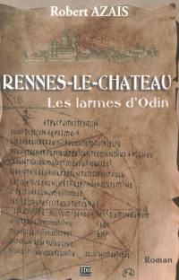 Rennes-le-Château : les larmes d'Odin