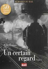 Un certain regard. Vol. 1