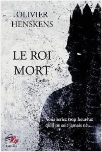 Le roi mort : thriller