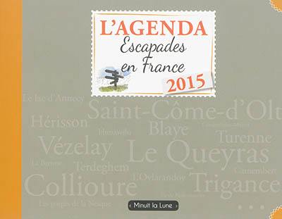 Escapades en France : l'agenda 2015