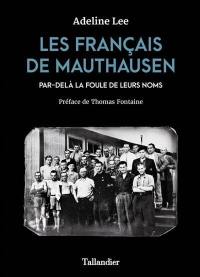 Les Français de Mauthausen : par-delà la foule de leurs noms