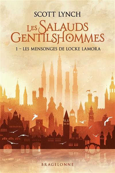 Les salauds gentilshommes. Vol. 1. Les mensonges de Locke Lamora