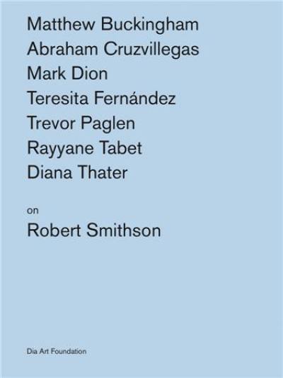 Artists on Robert Smithson